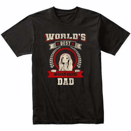 World's Best Afghan Hound Dad Dog Breed T-Shirt