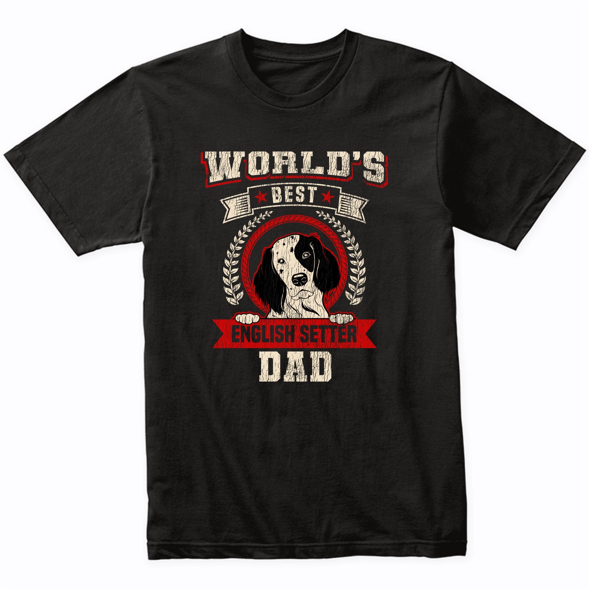World's Best English Setter Dad Dog Breed T-Shirt