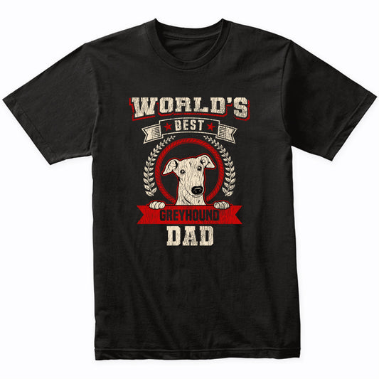 World's Best Greyhound Dad Dog Breed T-Shirt