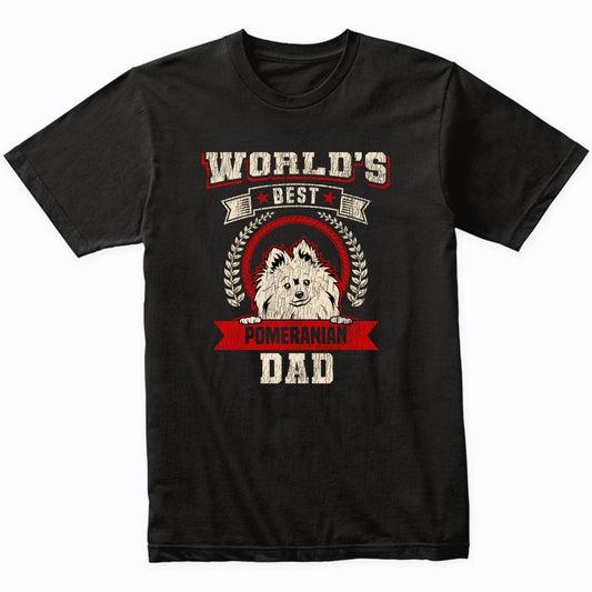 World's Best Pomeranian Dad Dog Breed T-Shirt
