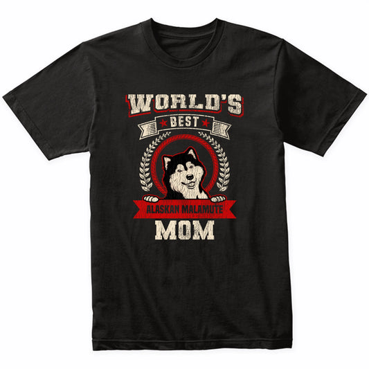 World's Best Alaskan Malamute Mom Dog Breed T-Shirt