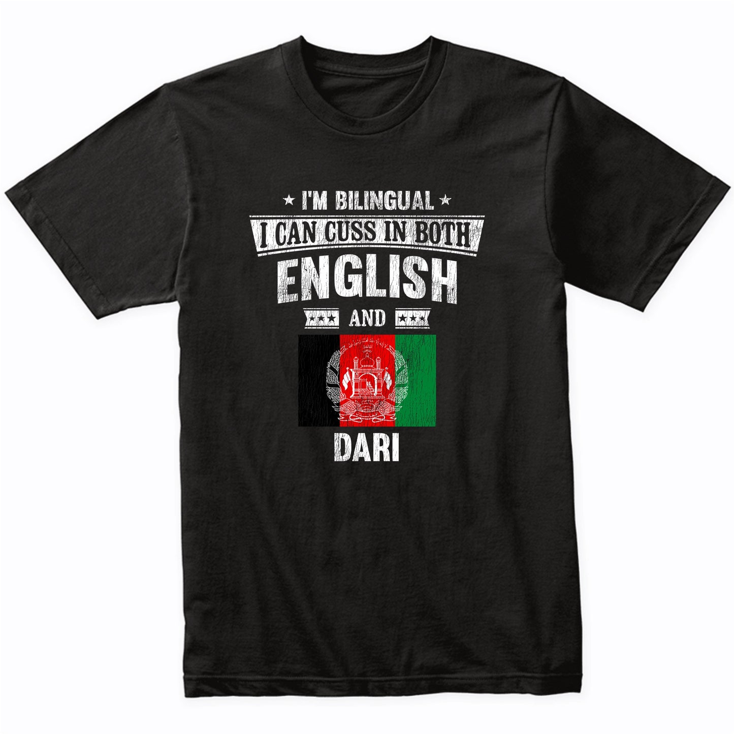 I'm Bilingual I Can Cuss In Both English and Dari Funny Afghanistan Flag T-Shirt