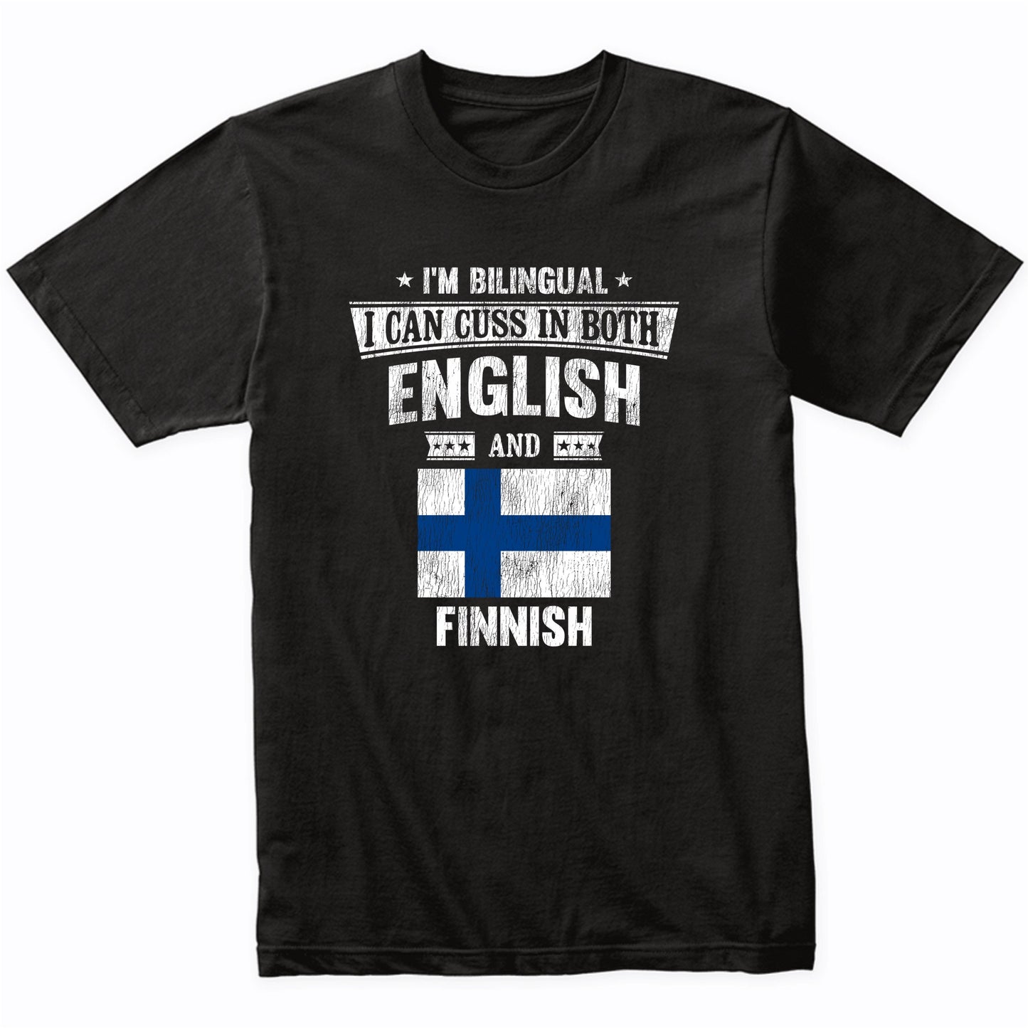 I'm Bilingual I Can Cuss In Both English and Finnish Funny Finland Flag T-Shirt