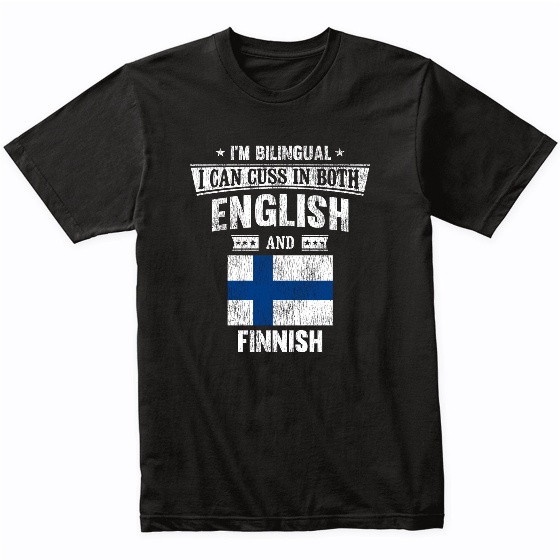 I'm Bilingual I Can Cuss In Both English and Finnish Funny Finland Flag T-Shirt