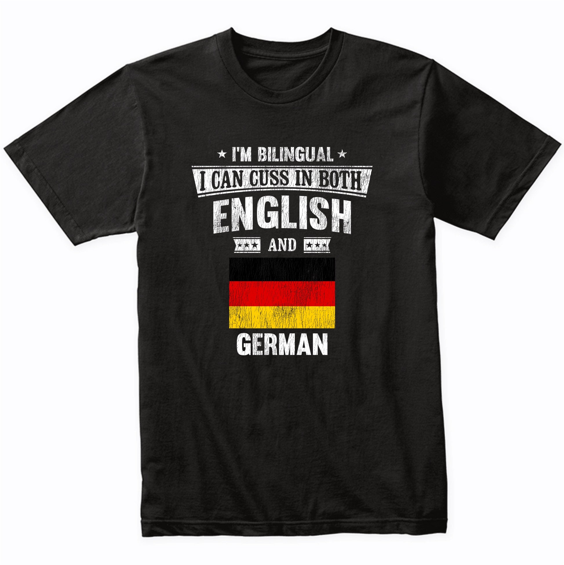 I'm Bilingual I Can Cuss In Both English and German Funny Germany Flag T-Shirt
