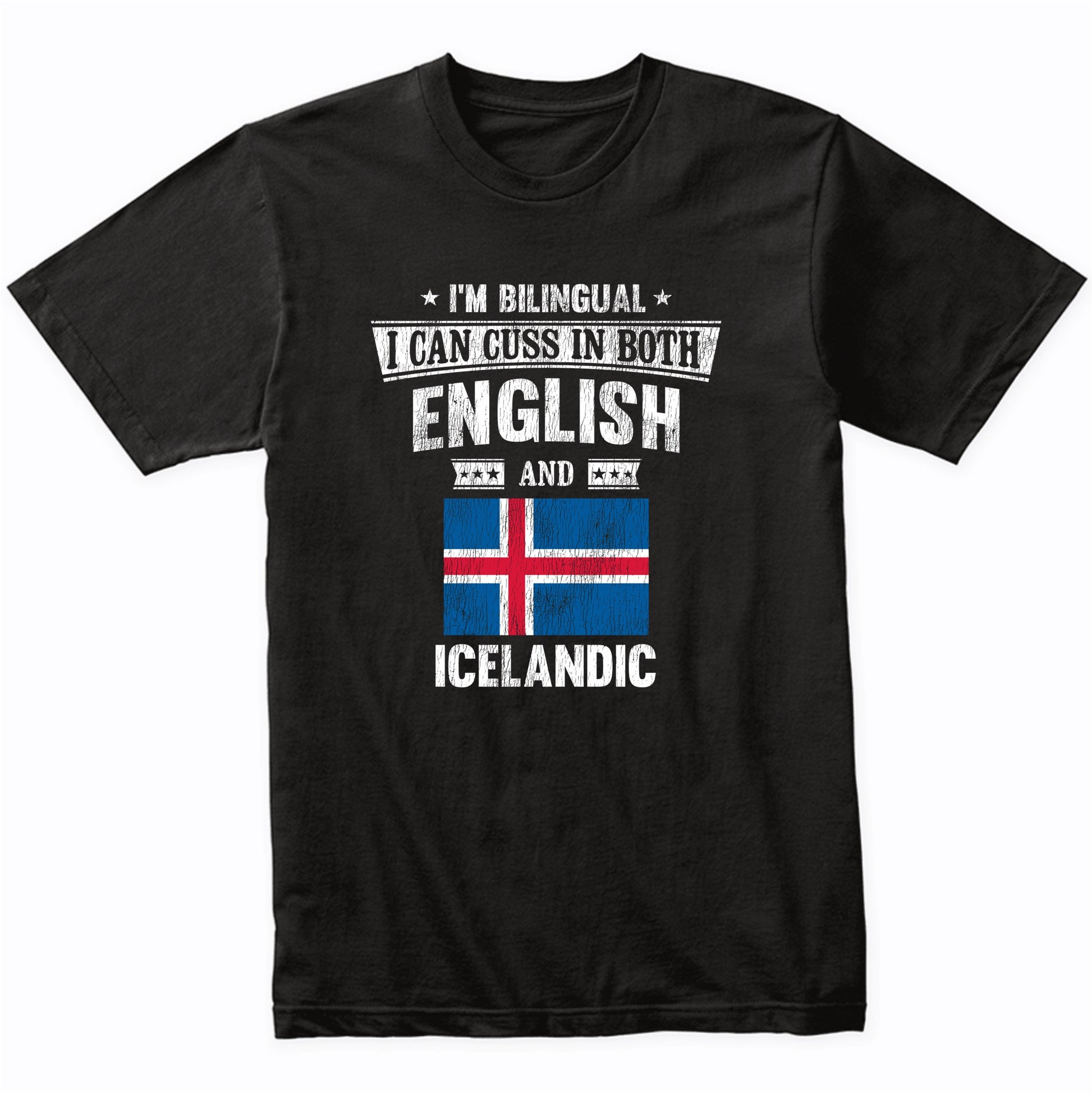 I'm Bilingual I Can Cuss In Both English and Icelandic Funny Iceland Flag T-Shirt