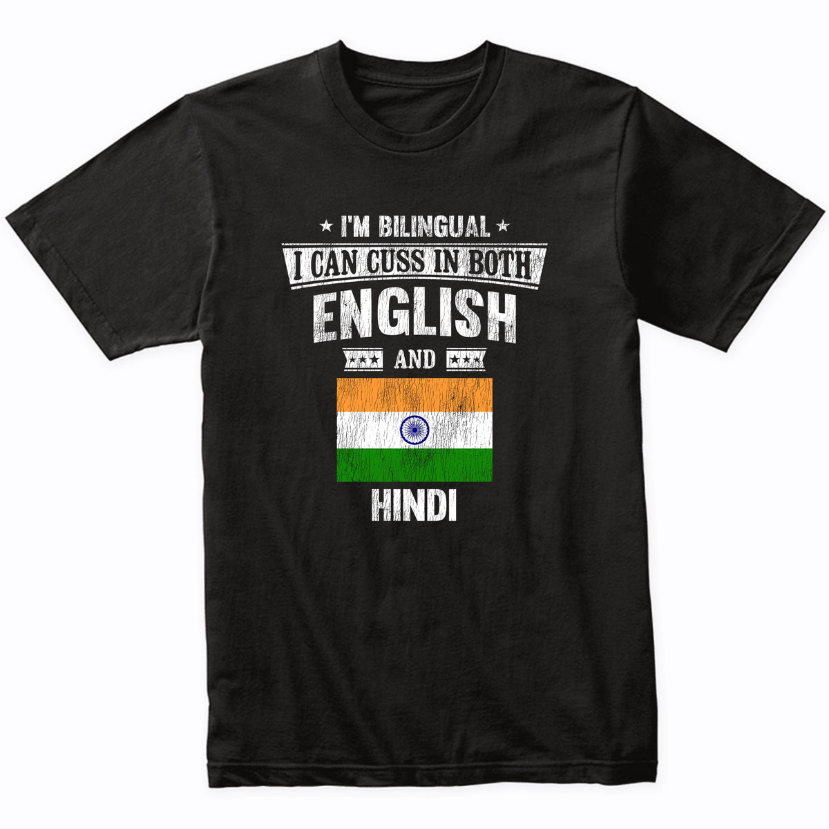 I'm Bilingual I Can Cuss In Both English and Hindi Funny India Flag T-Shirt