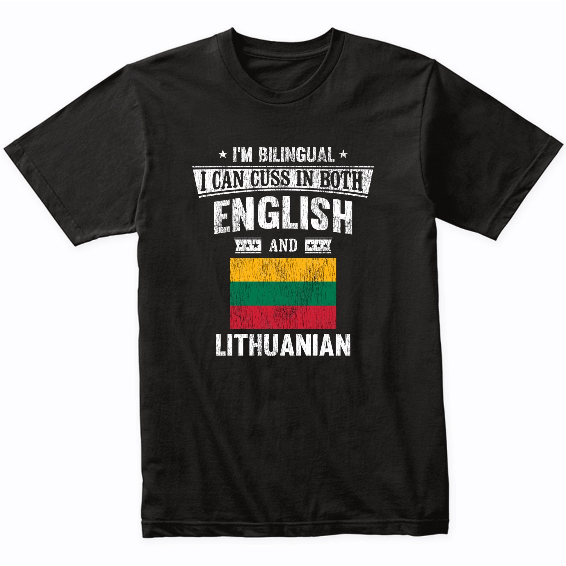 I'm Bilingual I Can Cuss In Both English and Lithuanian Funny Lithuania Flag T-Shirt