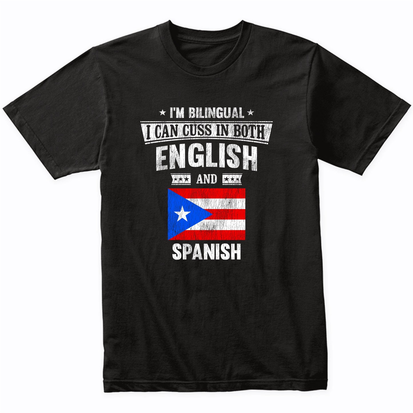 I'm Bilingual I Can Cuss In Both English and Spanish Funny Puerto Rico Flag T-Shirt