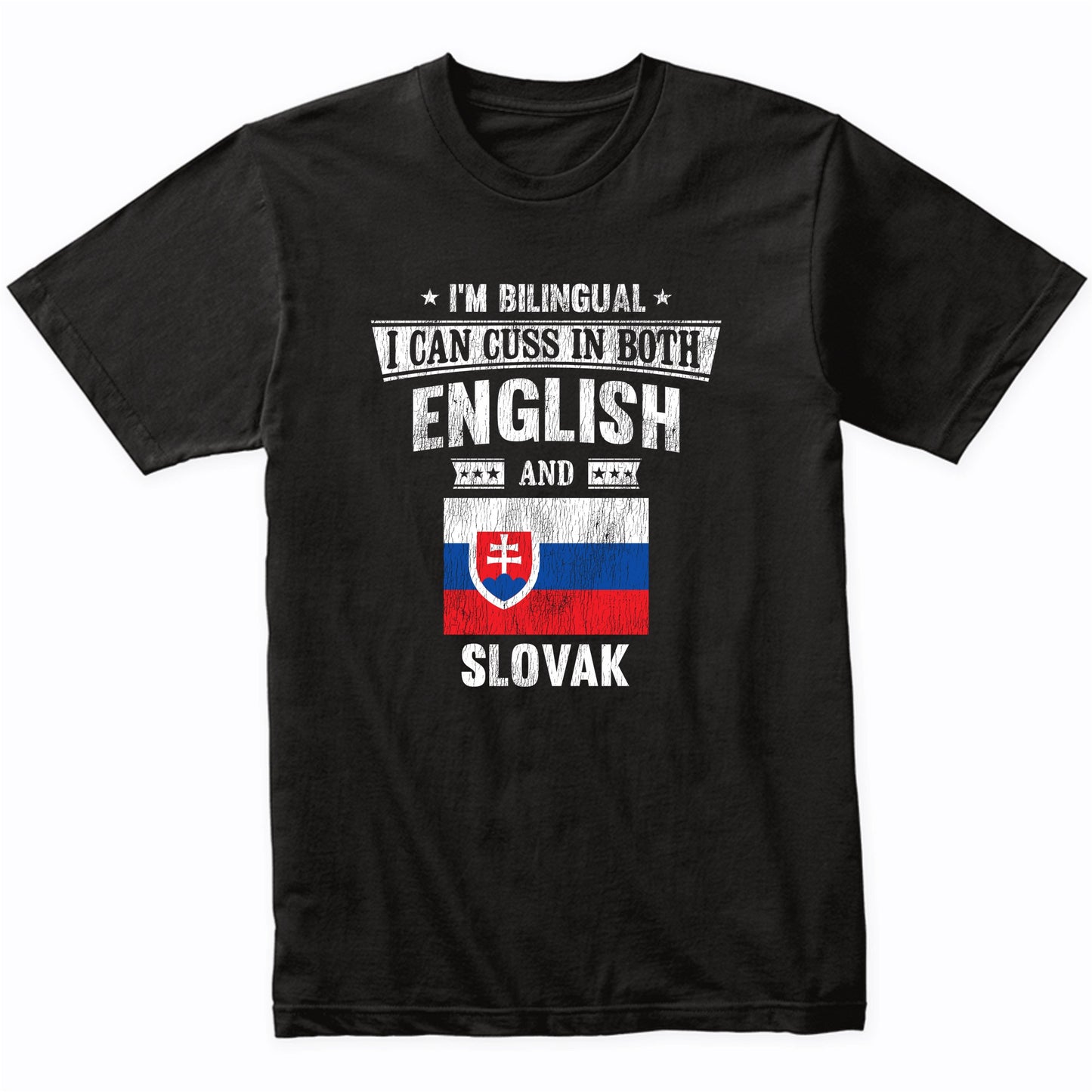 I'm Bilingual I Can Cuss In Both English and Slovak Funny Slovakia Flag T-Shirt