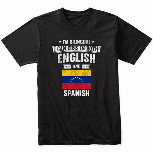 I'm Bilingual I Can Cuss In Both English and Spanish Funny Venezuela Flag T-Shirt