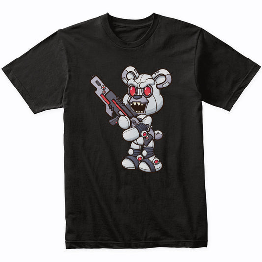 Robot Teddy Bear With Gun Scary Bear T-Shirt
