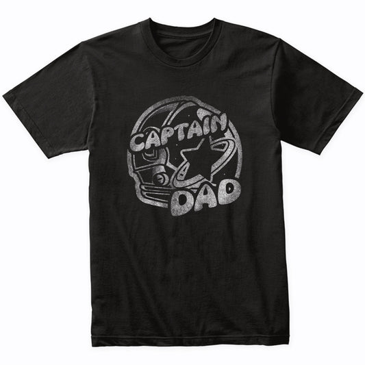 Captain Dad Outer Space Astronaut Father's Day T-Shirt