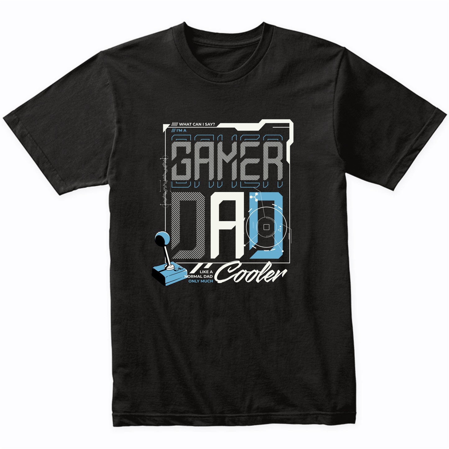 Gamer Dad Like A Normal Dad Only Much Cooler Funny Video Games Father's Day T-Shirt