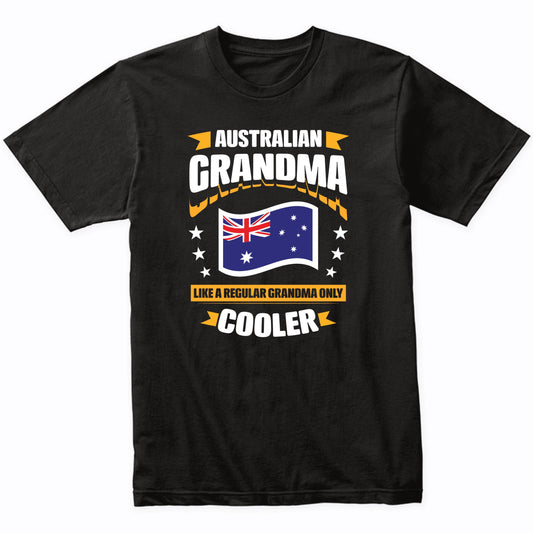 Australian Grandma Like A Regular Grandma Only Cooler Funny