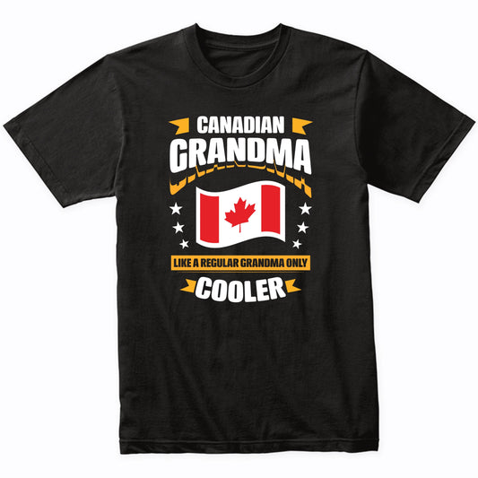 Canadian Grandma Like A Regular Grandma Only Cooler Funny