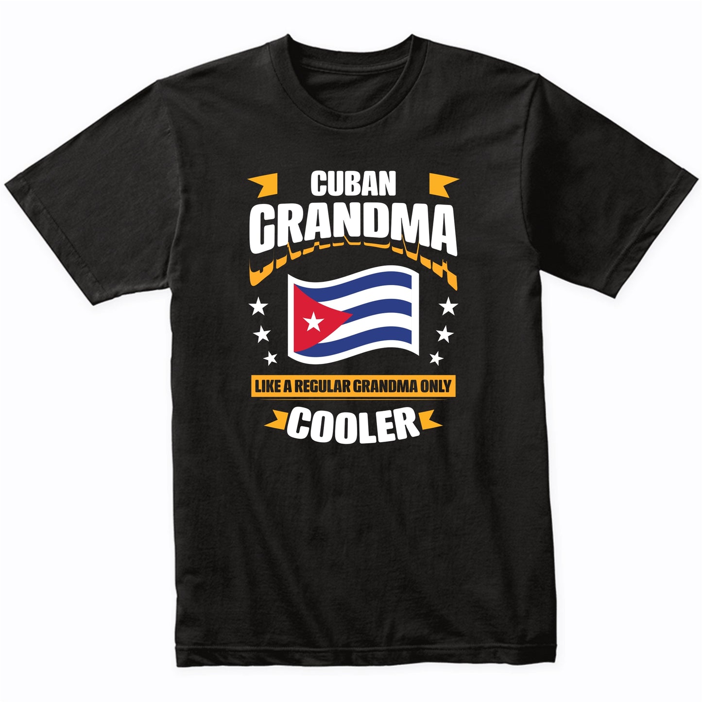 Cuban Grandma Like A Regular Grandma Only Cooler Funny