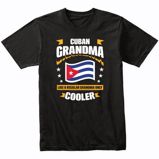 Cuban Grandma Like A Regular Grandma Only Cooler Funny