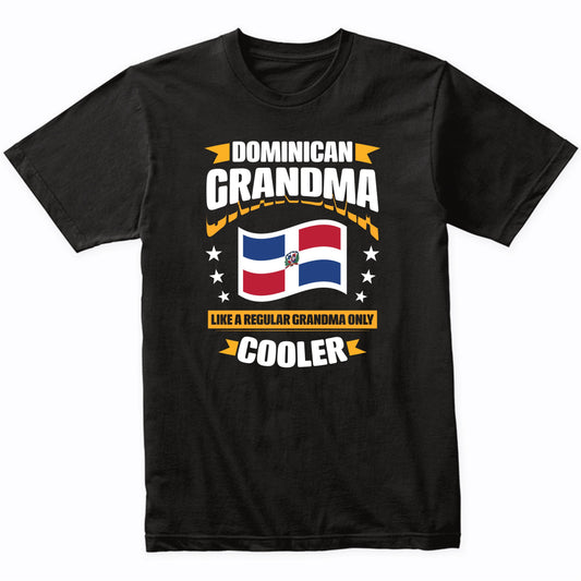 Dominican Grandma Like A Regular Grandma Only Cooler Funny