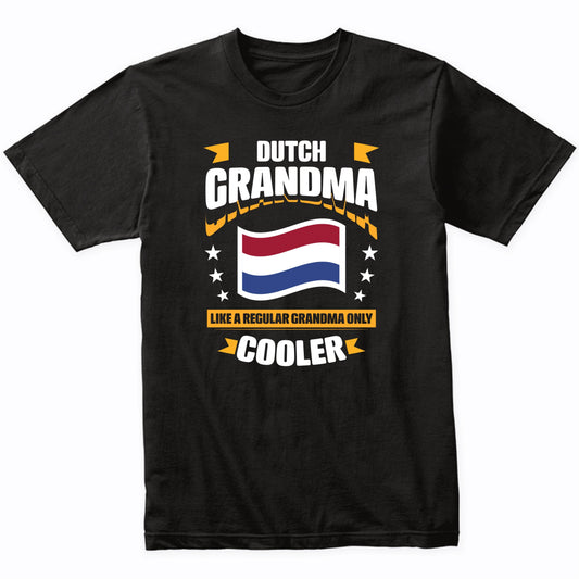 Dutch Grandma Like A Regular Grandma Only Cooler Funny