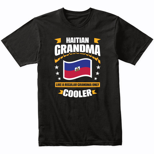 Haitian Grandma Like A Regular Grandma Only Cooler Funny