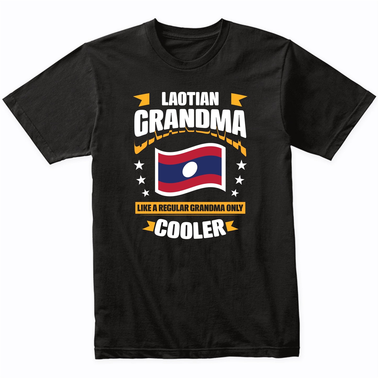 Laotian Grandma Like A Regular Grandma Only Cooler Funny