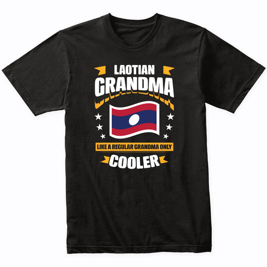 Laotian Grandma Like A Regular Grandma Only Cooler Funny