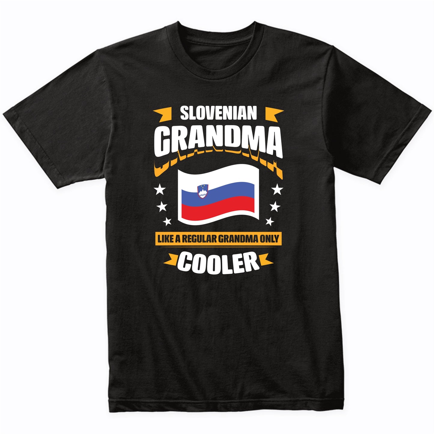 Slovenian Grandma Like A Regular Grandma Only Cooler Funny