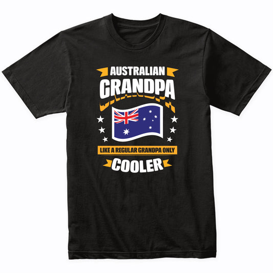 Australian Grandpa Like A Regular Grandpa Only Cooler Funny