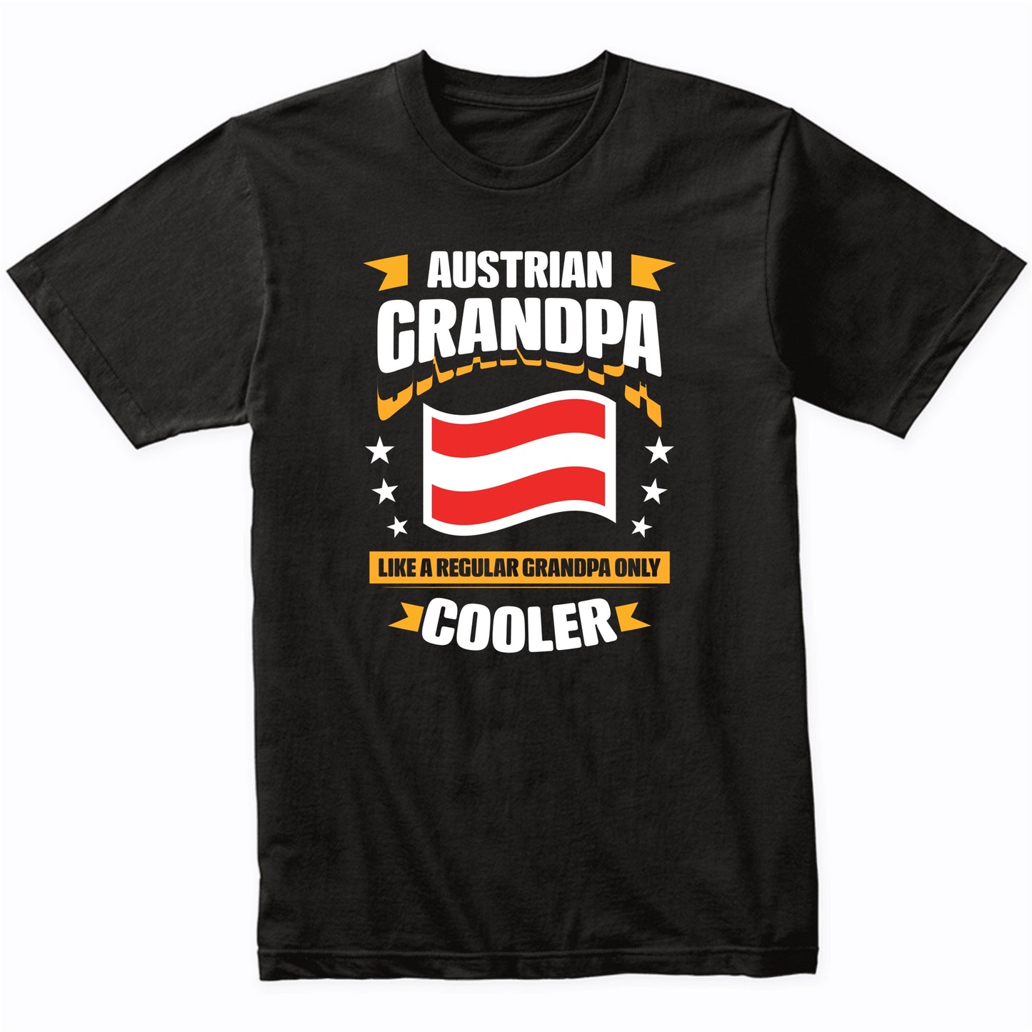 Austrian Grandpa Like A Regular Grandpa Only Cooler Funny