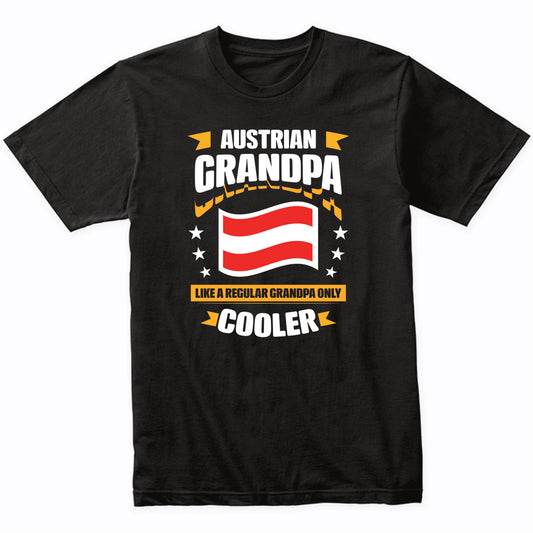 Austrian Grandpa Like A Regular Grandpa Only Cooler Funny