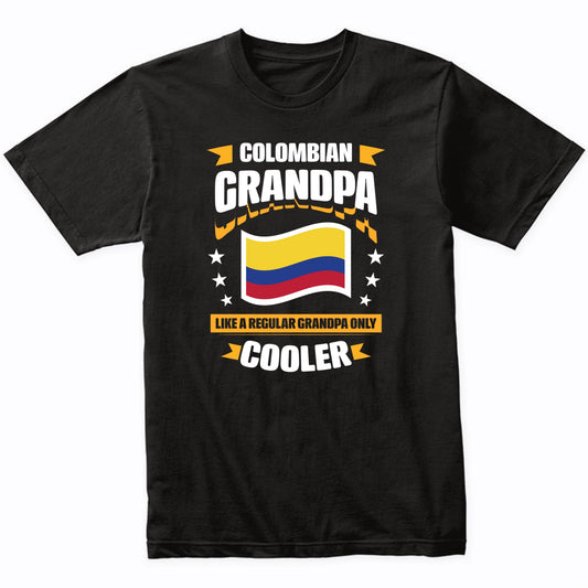 Colombian Grandpa Like A Regular Grandpa Only Cooler Funny