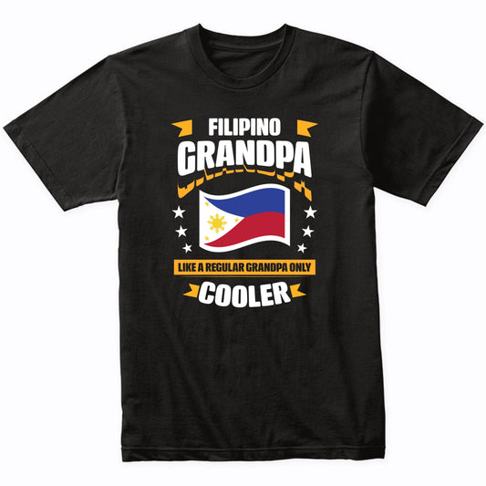 Filipino Grandpa Like A Regular Grandpa Only Cooler Funny