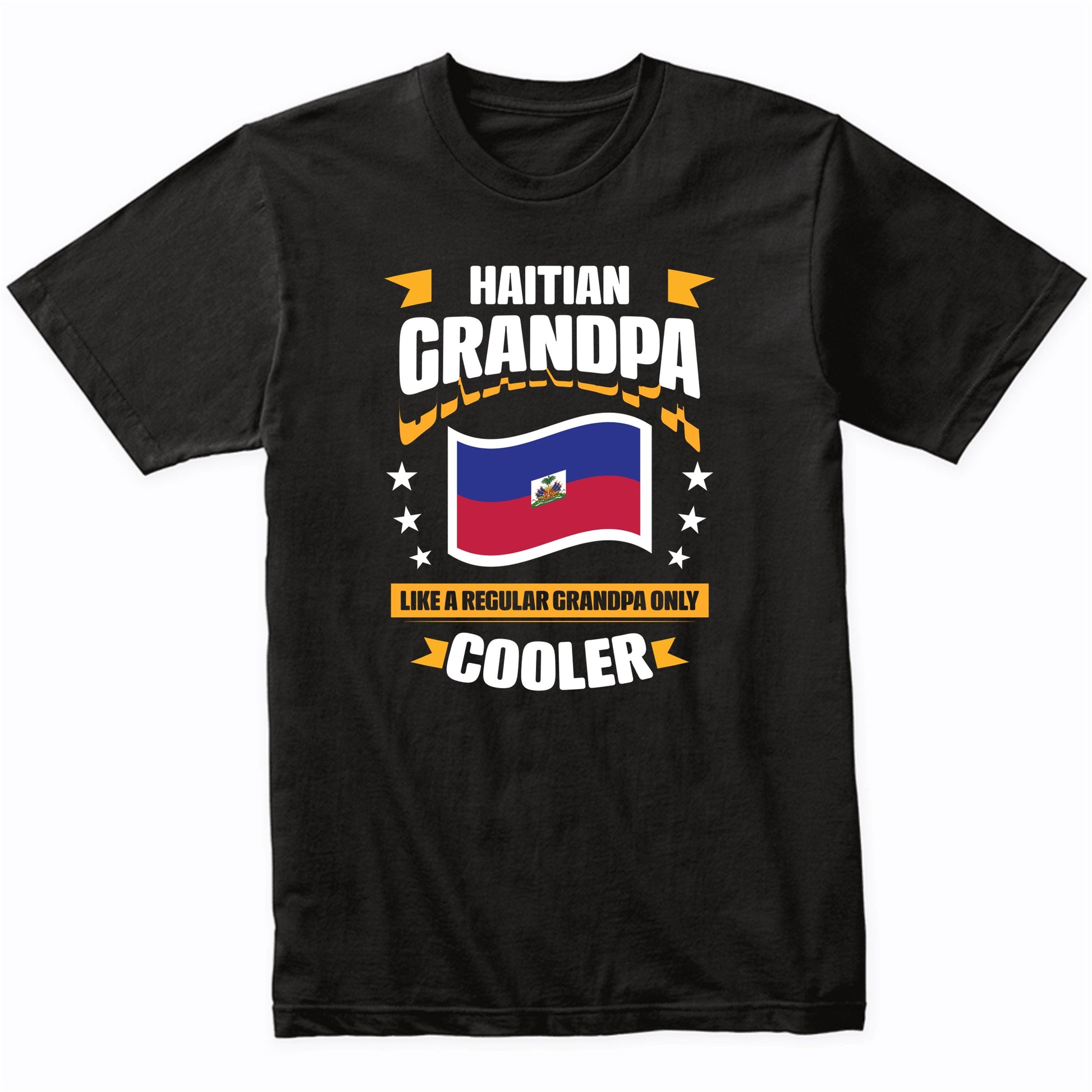 Haitian Grandpa Like A Regular Grandpa Only Cooler Funny