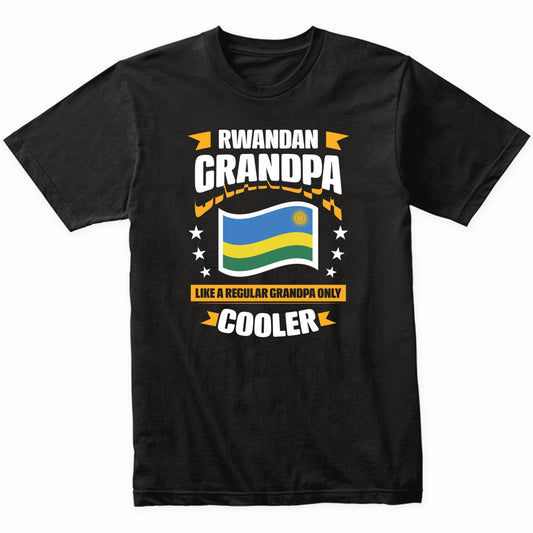 Rwandan Grandpa Like A Regular Grandpa Only Cooler Funny