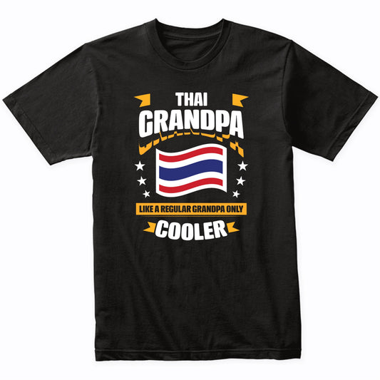 Thai Grandpa Like A Regular Grandpa Only Cooler Funny