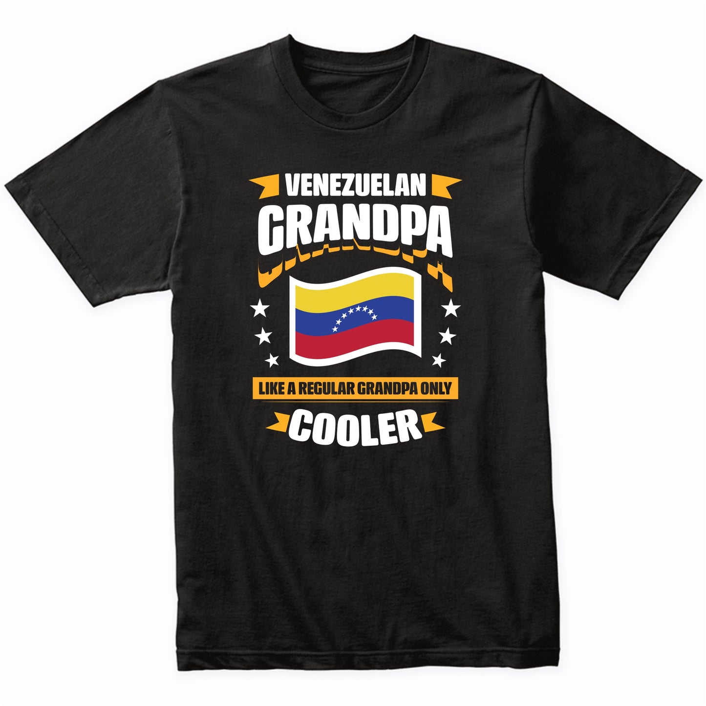 Venezuelan Grandpa Like A Regular Grandpa Only Cooler Funny