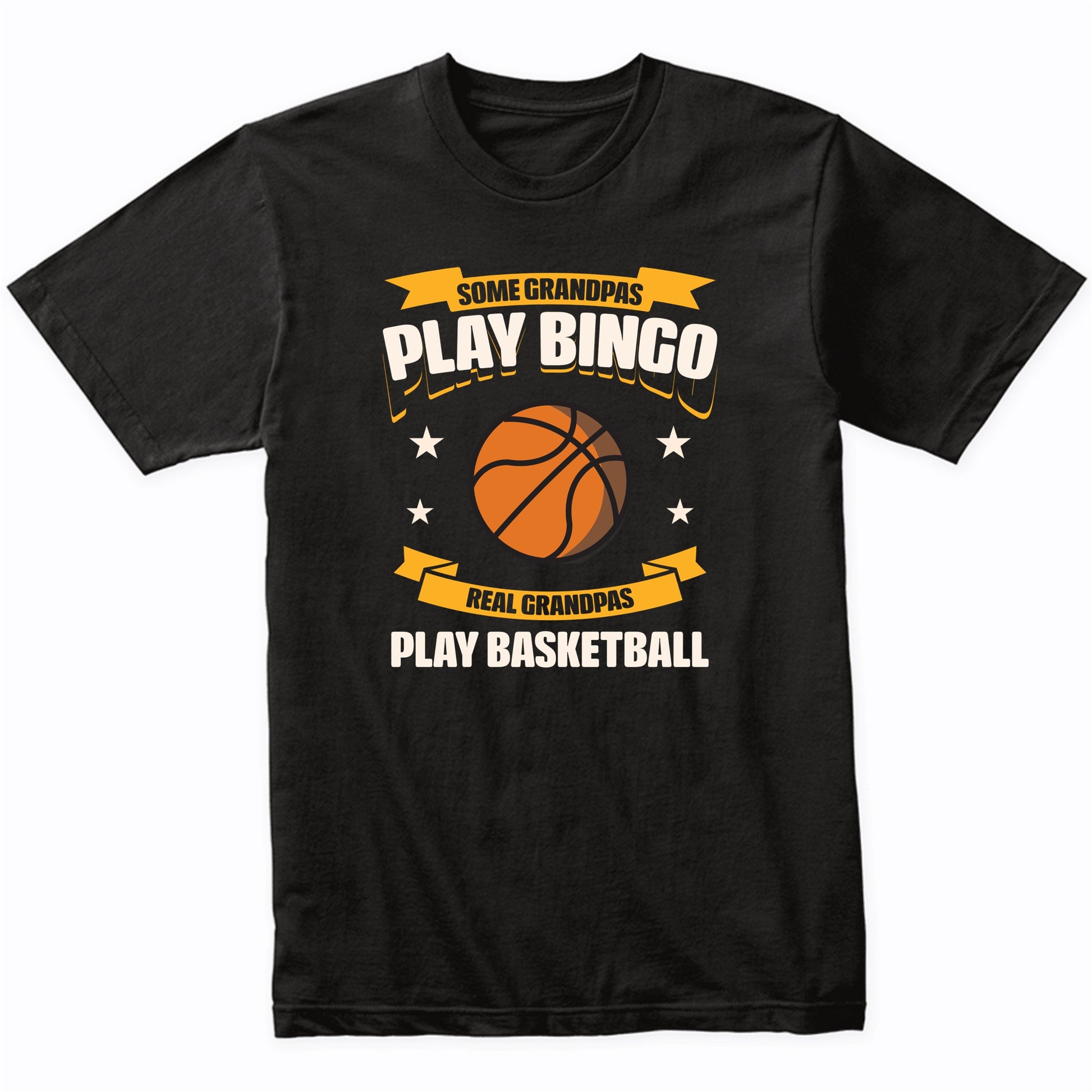 Some Grandpas Play Bingo Real Grandpas Play Basketball Funny T-Shirt