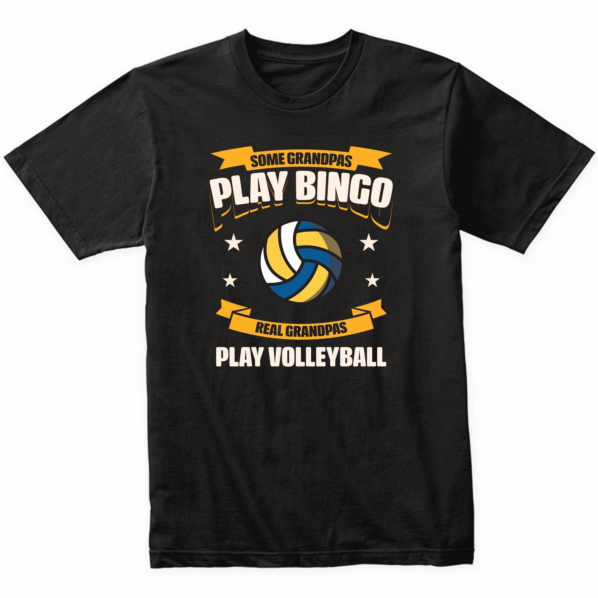Some Grandpas Play Bingo Real Grandpas Play Volleyball Funny T-Shirt