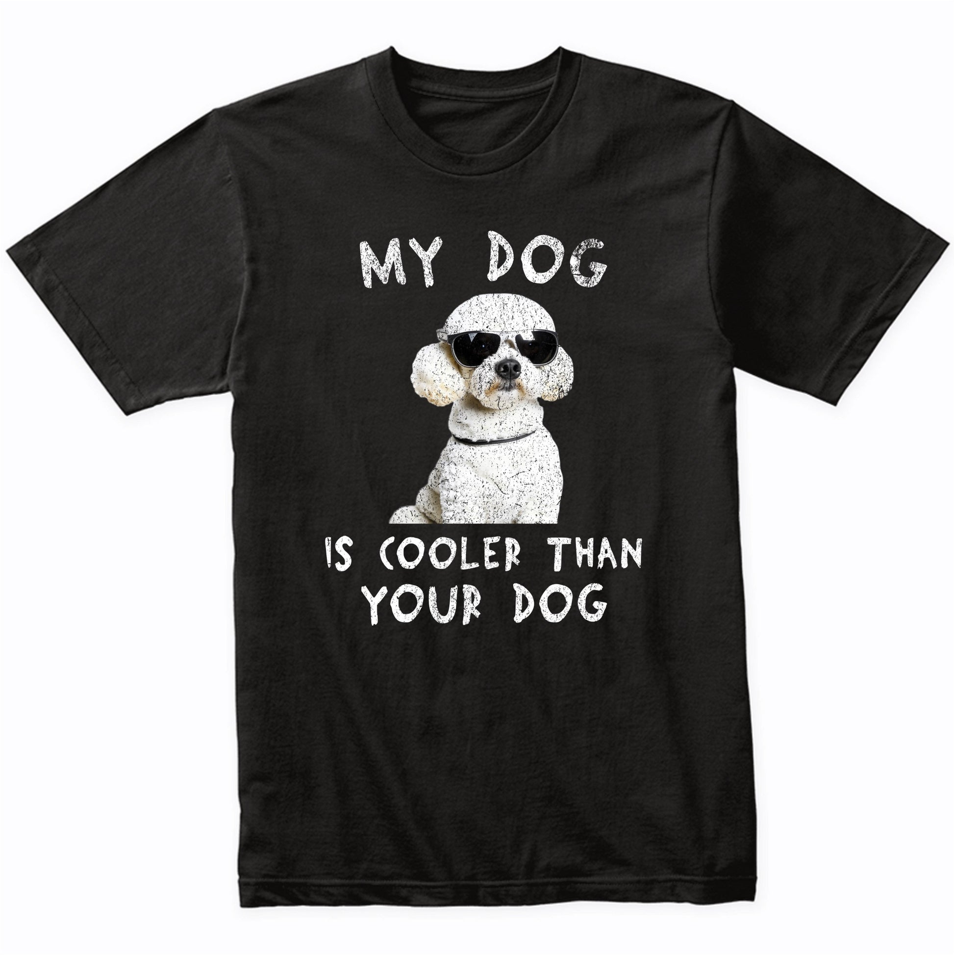 Poodle My Dog Is Cooler Than Your Dog Funny Dog Owner T-Shirt