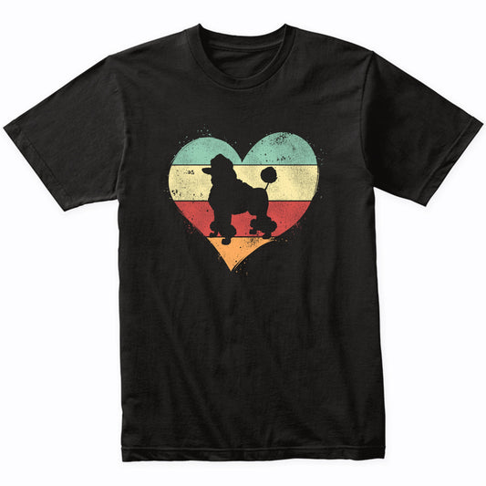 Retro Heart Poodle Dog Breed Silhouette Dog Owner Love T-Shirt