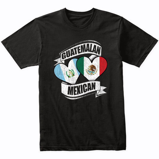 Guatemalan Mexican Hearts Guatemala Mexico Flags T-Shirt