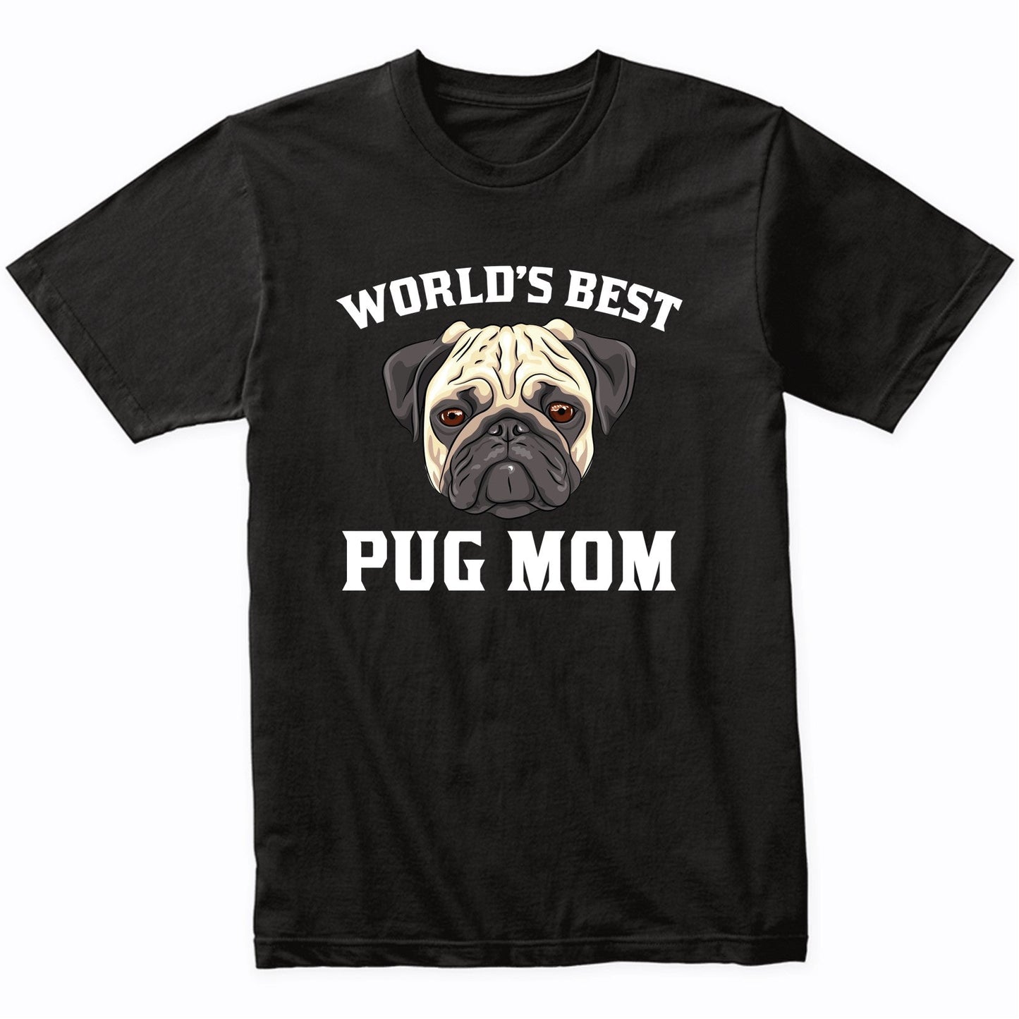 World's Best Pug Mom Dog Owner Graphic T-Shirt