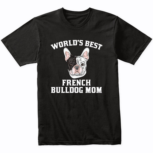 World's Best French Bulldog Mom Dog Owner Graphic T-Shirt