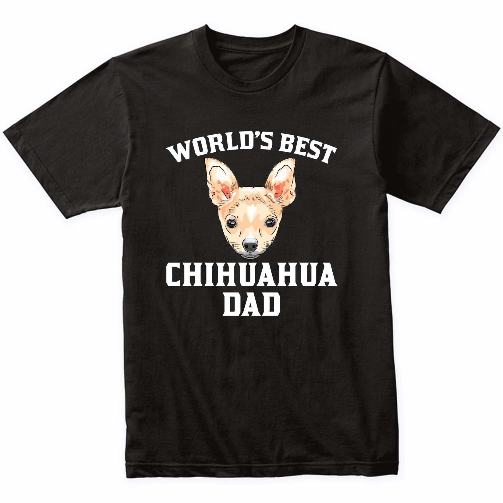 World's Best Chihuahua Dad Dog Owner Graphic T-Shirt