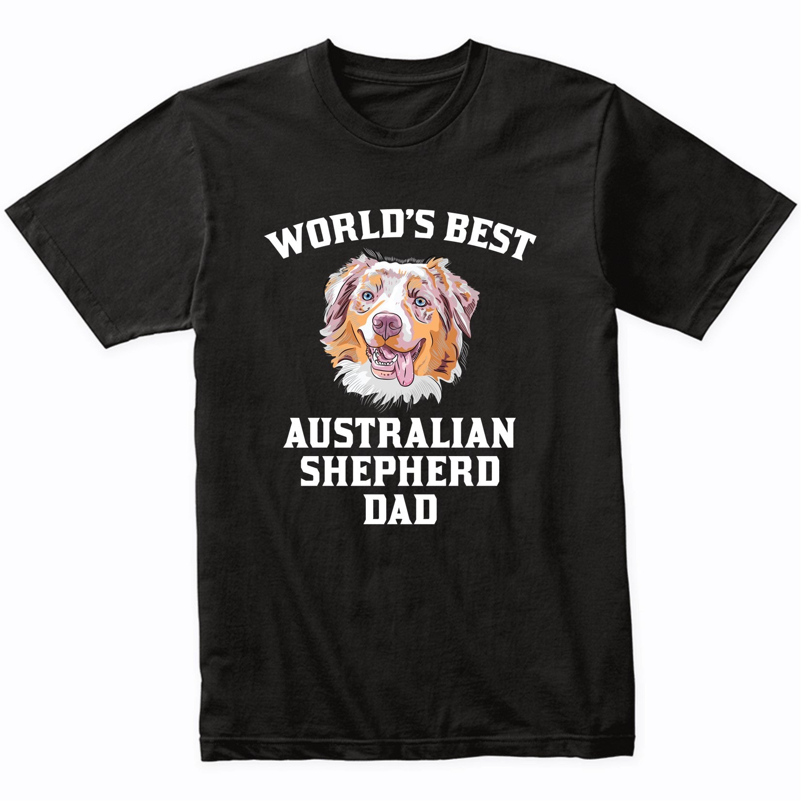 World's Best Australian Shepherd Dad Dog Owner Graphic Shirt