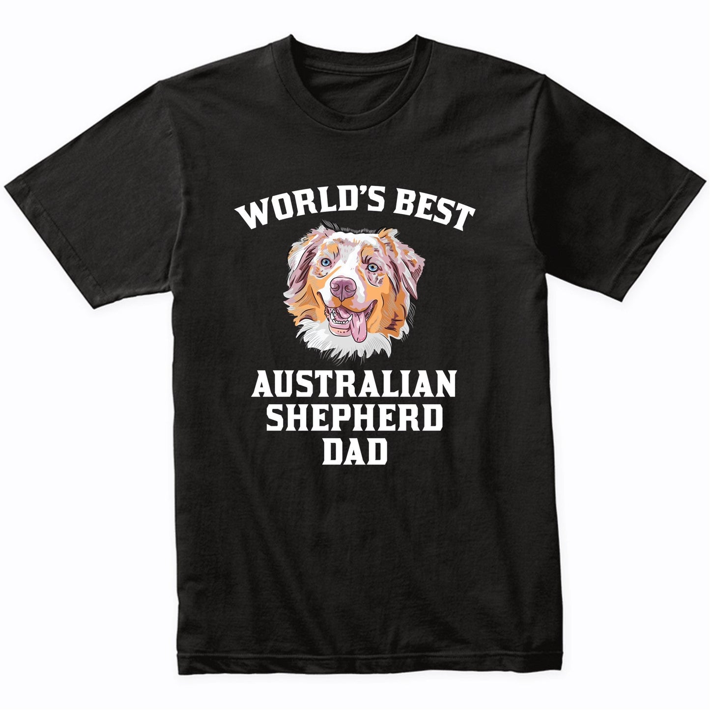 World's Best Australian Shepherd Dad Dog Owner Graphic Shirt