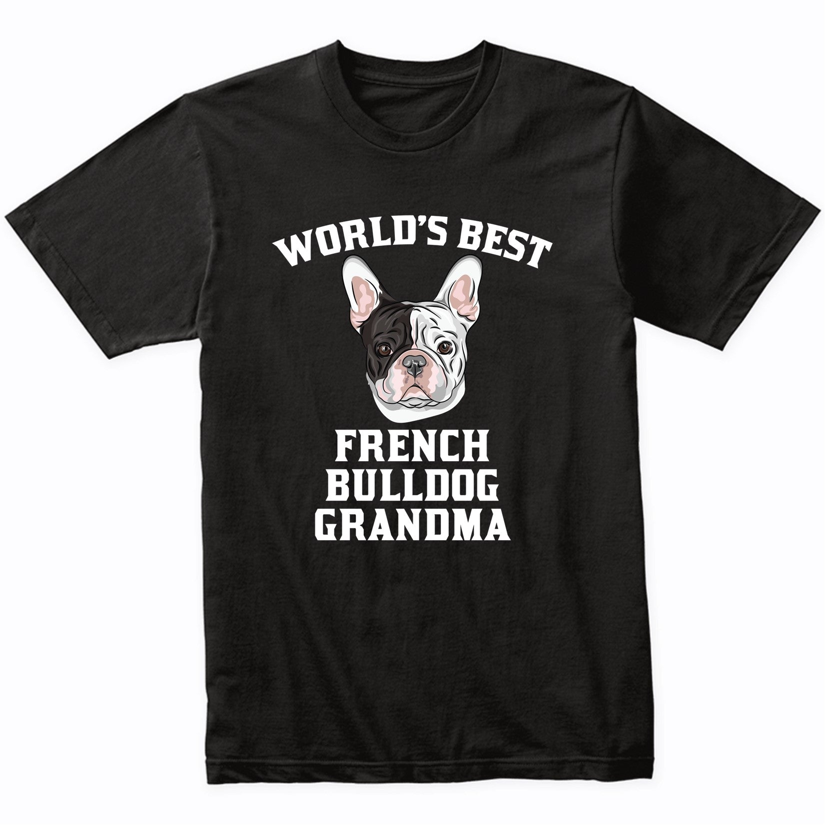 World's Best French Bulldog Grandma Dog Graphic T-Shirt