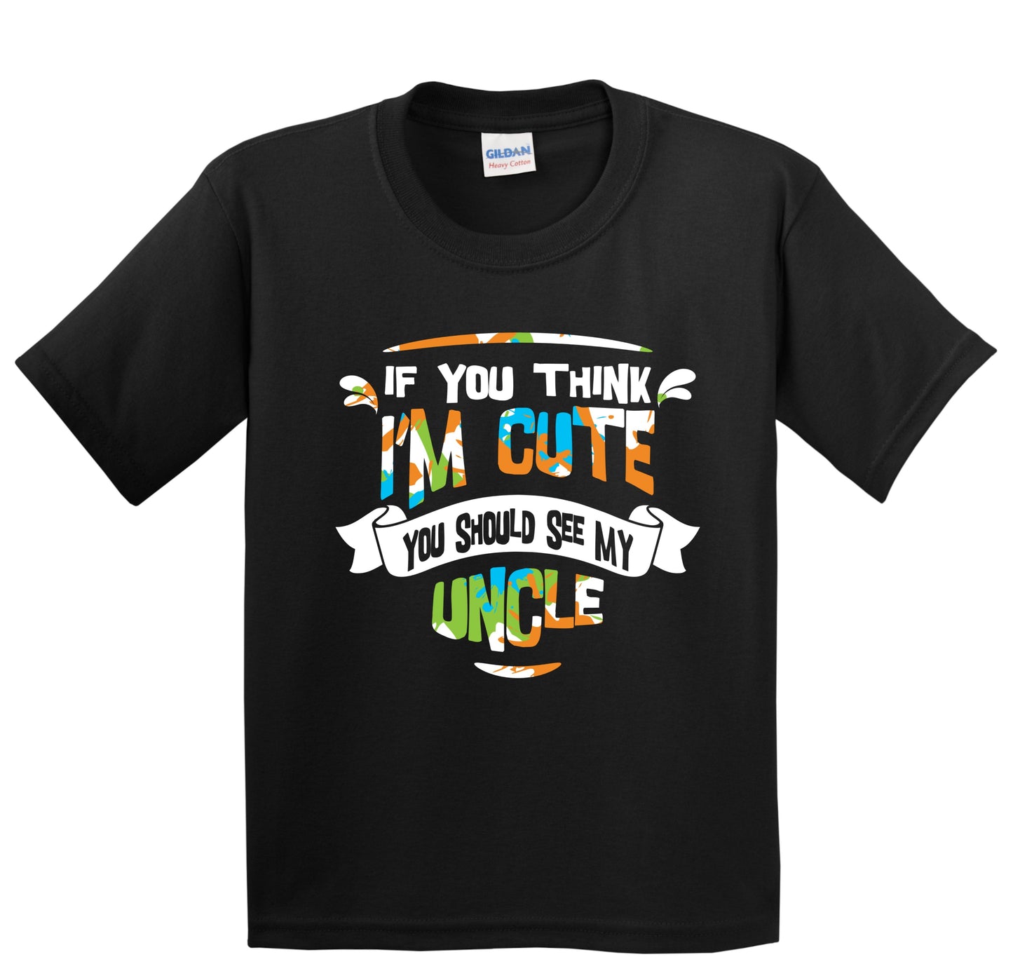 If You Think I'm Cute You Should See My Uncle Funny Kids T-Shirt