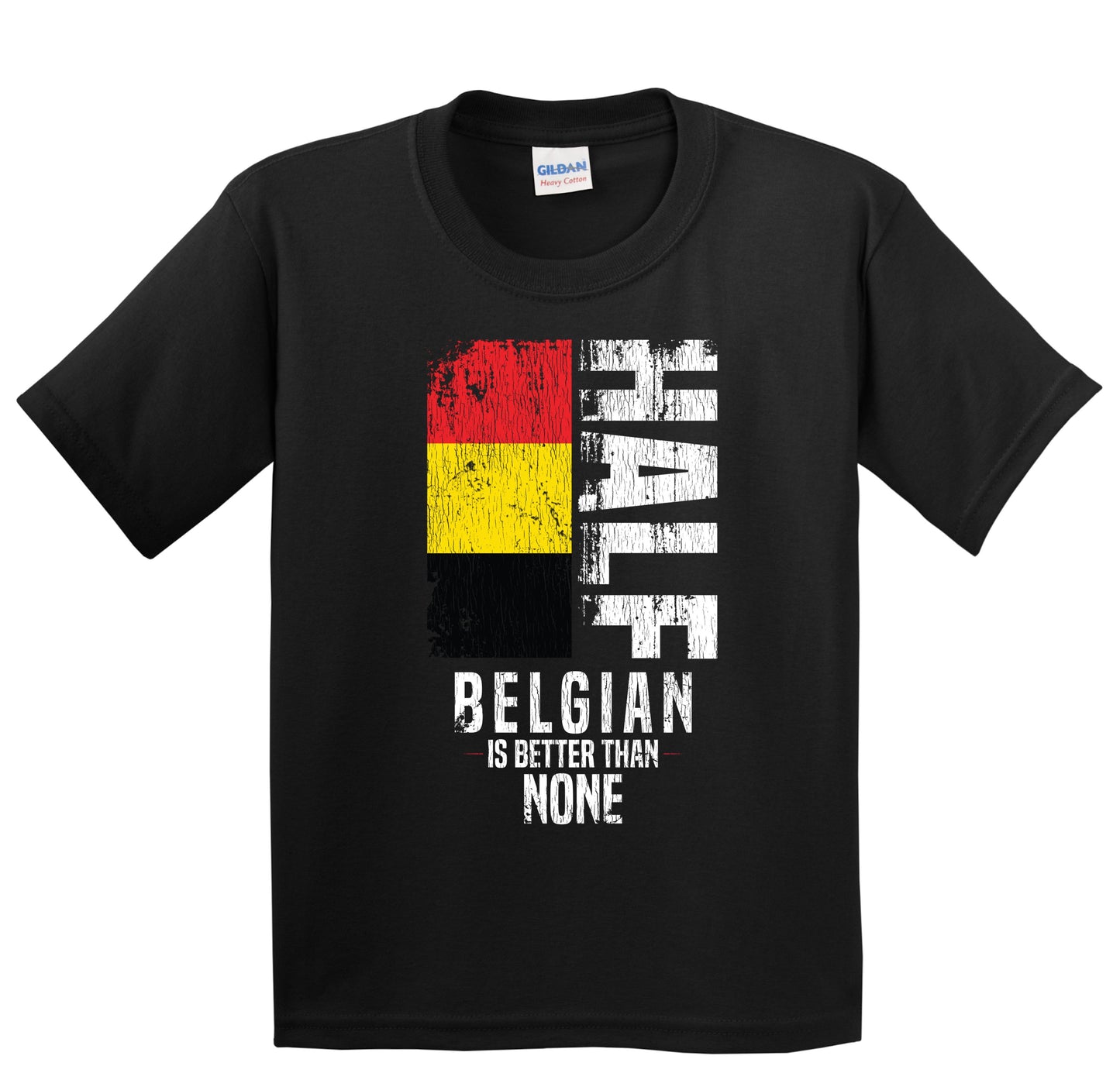 Half Belgian Is Better Than None Funny Belgian Flag Youth T-Shirt